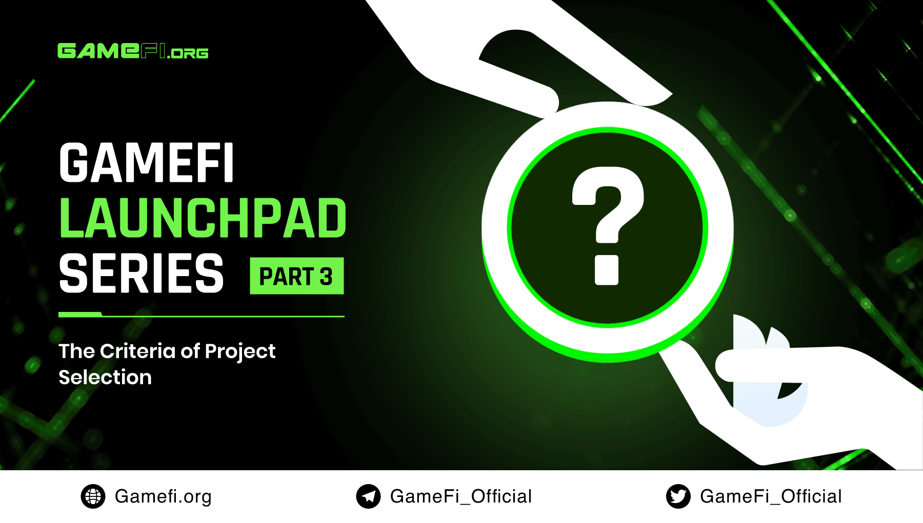GameFi Launchpad Series - Part 3: The Criteria of Project Selection